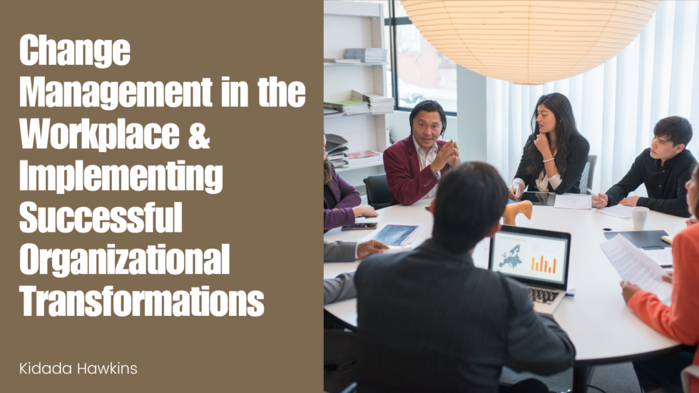 Change Management in the Workplace & Implementing Successful ...